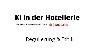 Webinar Reihe KI #5: Regulierung & Ethik in der Schweizer Hotellerie