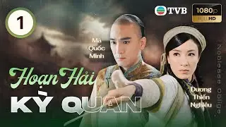 Phim TVB lồng tiếng Hoạn Hải Kỳ Quan 1/21 | Mã Quốc Minh, Dương Thiến Nghiêu | 2014