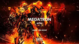 [𝗕𝗶𝗴 𝗥𝗼𝗼𝗺] Megatron - MTRX [𝗘𝗗𝗠 𝗕𝘂𝘇𝘇 𝗥𝗲𝗰𝗼𝗿𝗱𝘀]