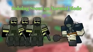Soloing Scout on Normal Mode Tds