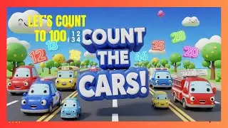 Count the Cars! 🚗🔢 | Fun Kids&rsquo; Music Song &ndash; Learn Numbers & Vehicles for Children