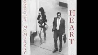 Gregor McMurray - Heart