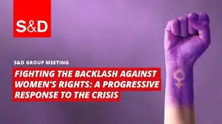 Fighting the backlash against women's rights: A progressive response to the crisis | 03/05/2023 | EN