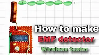 how to make  electro magnetic field detector at your home
