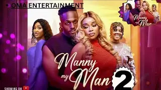 MANNY MY MAN 2- MICHEAL DAPPA, ONYII ALEX, LATEST NOLLYWOOD MOVIE #2025 #movie 