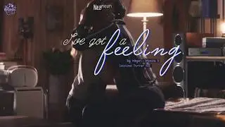 [VIETSUB + KARA] I've Got A Feeling - Kihyun (MONSTA X) (Suspicious Partner OST)