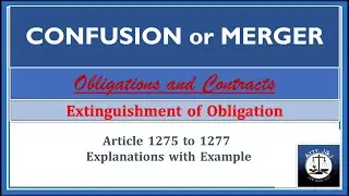 Confusion or Merger. Article 1275-1277. Extinguishment of Obligations. Obligations and Contracts.