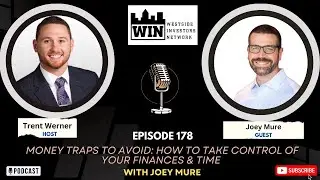 178. Money Traps to Avoid: How To Take Control of Your Finances & Time with Joey Mure