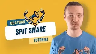 УЧЕБНИК ПО БИТБОКСУ - Spit Snare от Nazca