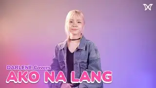🎶 DARLENE Covers | Ako Na Lang by Zia Quizon