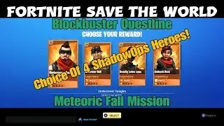 181) Fortnite Save The World - Blockbuster Questline - Meteoric Fall Mission - ShadowOps Heroes