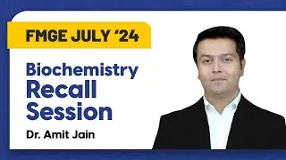 FMGE July ‘24 | Recall Questions of Biochemistry with Dr. Amit Jain | DBMCI |
