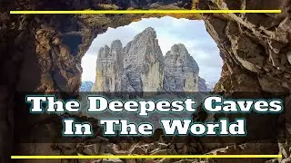 The 10 Deepest Caves In The World