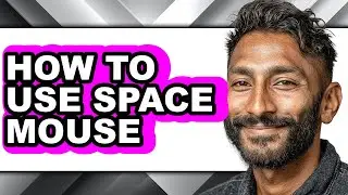 How to Use Space Mouse - Easy Guide