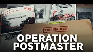 Operation Postmaster: The Untold Story of World War II's Most Daring Covert Mission