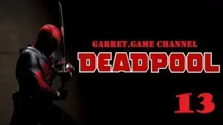 Deadpool.13 серия.Эпическая битва со Злыднем) Финал.