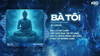 Bà Tôi 2k26 (Remix) - Ngọc Khuê x H2O ♫ Bà Tôi Đưa Tôi Ra Đầu Làng Remix TikTok 2026