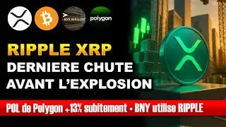 🚨 XRP derni&egrave;re chute avant l'EXPLOSION - Polygon la raison du PUMP - Polymarket pari insolite
