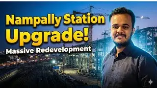 Nampally Railway Station Redevelopment | Major Upgradation Of Hyderabad Railway Station Telangana￼