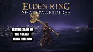 Elden Ring | Testing Staff of the avatar build 1.15 #eldenringdlc