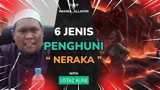 6 CIRI WANITA PENGHUNI NERAKA - USTAZ AUNI