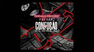 Confus&atilde;o ft Gzzy fuknnvibe & 3kappa