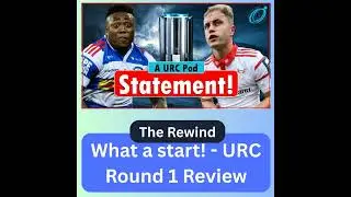 What a start! - URC Round&nbsp;1&nbsp;Review