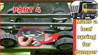 PART 4 || How to Make Leaf Spring For Rc 4&times;4 Bharat Benz Dumper From Pvc Pipe || @SHIVAMCREATIVE1.0