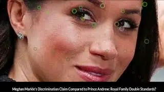 Meghan Markle's Discrimination Claim Compared to Prince Andrew Royal Family Double Standards