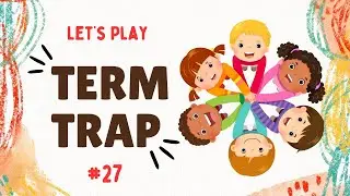 Term Trap #27 - Educational Quiz -Test Your Knowledge