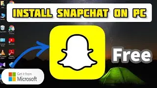 How to Install SNAPCHAT on Pc | Windows 10