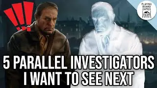 5 Parallel Investigators That I Want To See Next