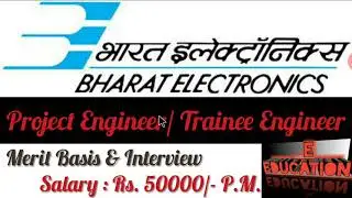 BEL Project Engineer/ Engineer Trainee Recruitment 2021| Project Engineer Recruitment in BEL -Apply