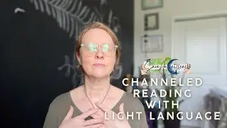 ✨CHANNELED READING WITH LIGHT LANGUAGE✨