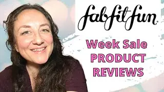 FabFitFun Product Reviews! | FabFitFun Week Sale | KATE KOSLOV