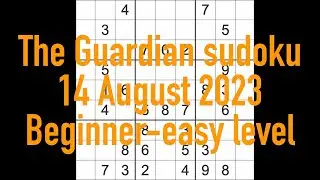 Sudoku solution &ndash; The Guardian 14 August 2023 Easy level