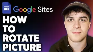 How to Rotate Picture on Google Sites (Full 2024 Guide)