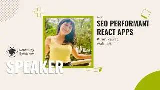 SEO Performant React Apps by Kiran Rawat