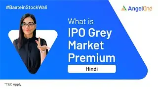 What is GMP? | How Grey Market Premium in IPO work? | Angel One
