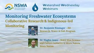 Watershed Webinar - Monitoring Freshwater Ecosystems with fRI Research & the Wak&acirc; Mne Initiative