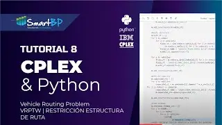 CPLEX & Python Tutorial 8 | Vehicle Routing Problem - VRPTW | RESTRICCI&Oacute;N ESTRUCTURA DE RUTA