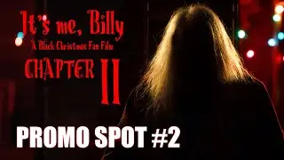 It's Me, Billy: Chapter 2 - A Black Christmas Fan Film l Promo Spot 2