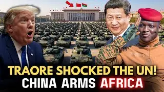Traore SHOCKS World: China Arms Burkina Faso with Next-Level Firepower