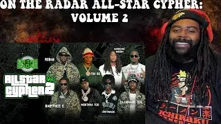 On The Radar All-Star Cypher: Volume 2 | REACTION