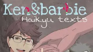 Ken&barbie//haikyu texts/iwaoi/