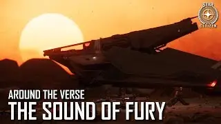 Star Citizen: Around the Verse - The Sound of Fury | 3.4 Ep. 5