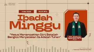 [LIVE] Ibadah Minggu Pagi - 4 Mei 2025