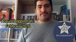 Acquisti videoludici e non | aggiornati al: febbraio 2026