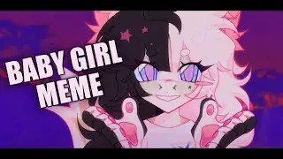 BABY GIRL || ANIMATION MEME || ITS MY BIRTHDAY YIPPEEEE