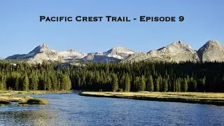 Pacific Crest Trail 2021 - Episode 9
